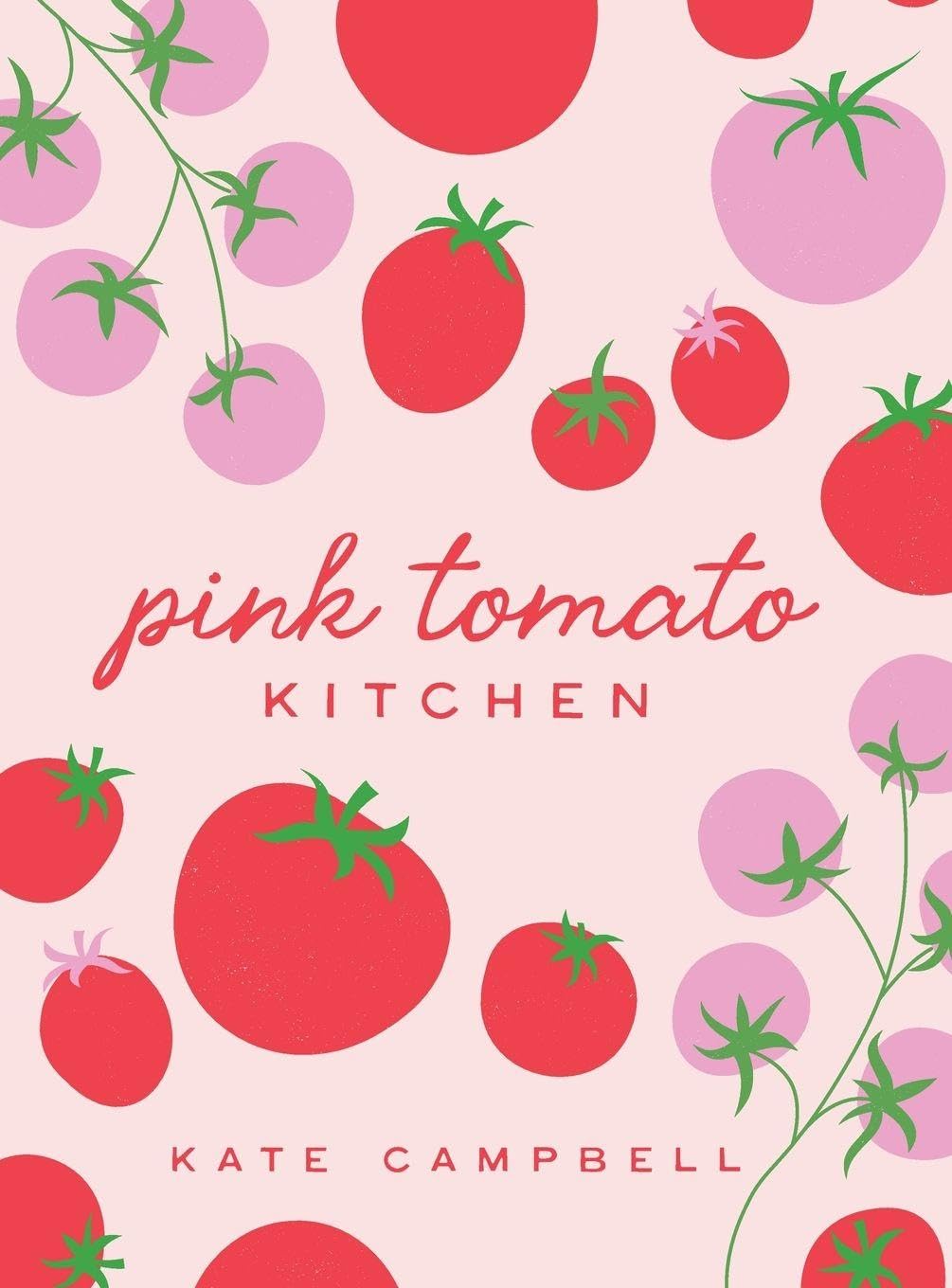 Pink Tomato Kitchen Cookbook